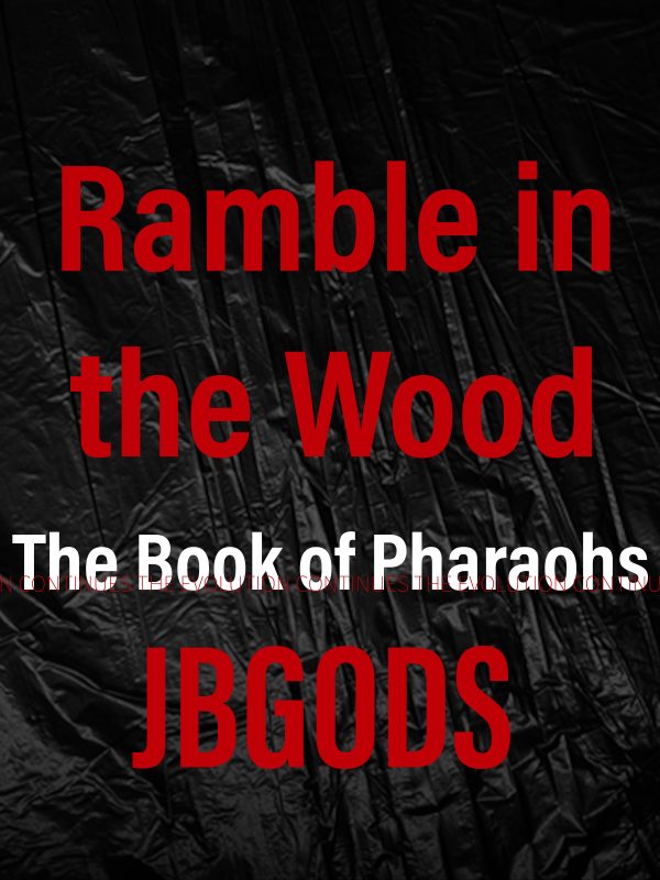 Ramble in the Wood song by JBGODS from The Book of Pharaohs